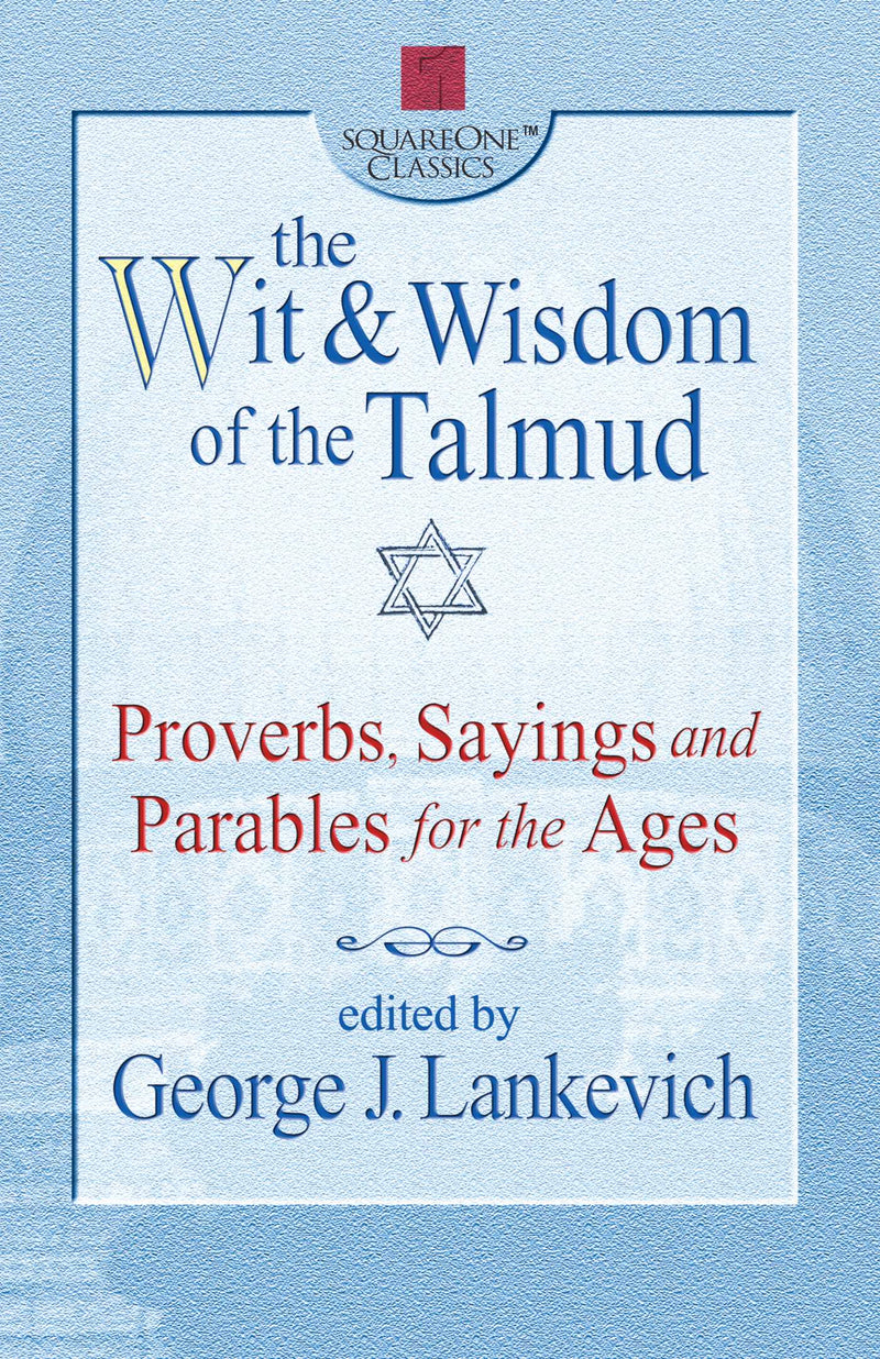 The Wit & Wisdom of the Talmud
