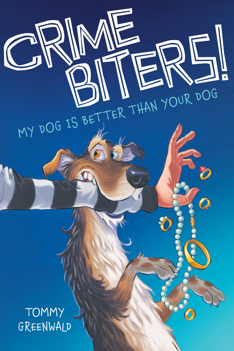 My Dog Is Better Than Your Dog (Crimebiters! #1)