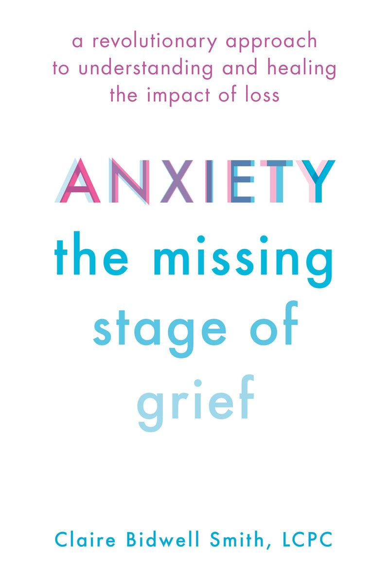 Anxiety: The Missing Stage of Grief