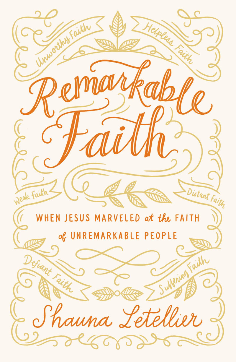 Remarkable Faith