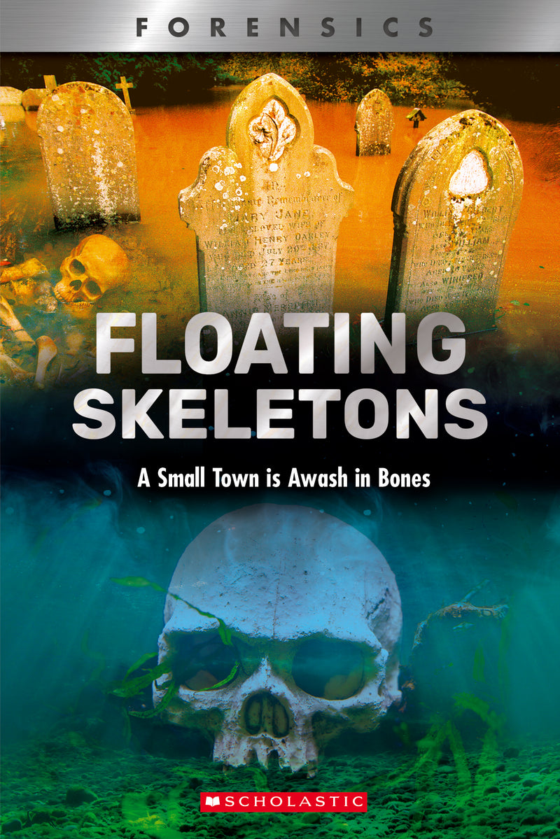 Floating Skeletons: A Small Town Is Awash in Bones (XBooks)