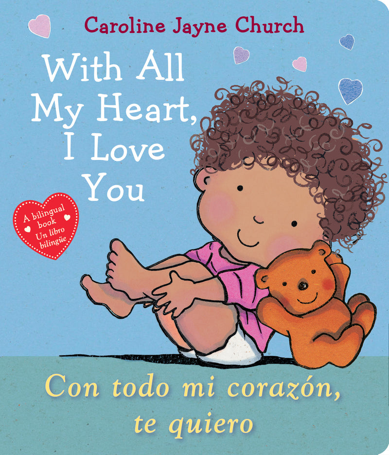 With All My Heart, I Love You / Con todo mi corazón, te quiero (Scholastic Bilingual)