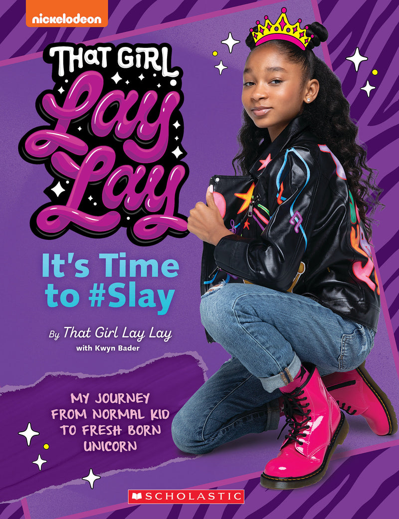 That Girl Lay Lay: It's Time to #Slay