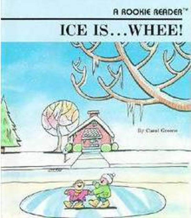 Ice IsWhee! (A Rookie Reader)