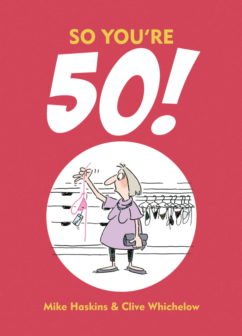 SO YOU'RE 50
