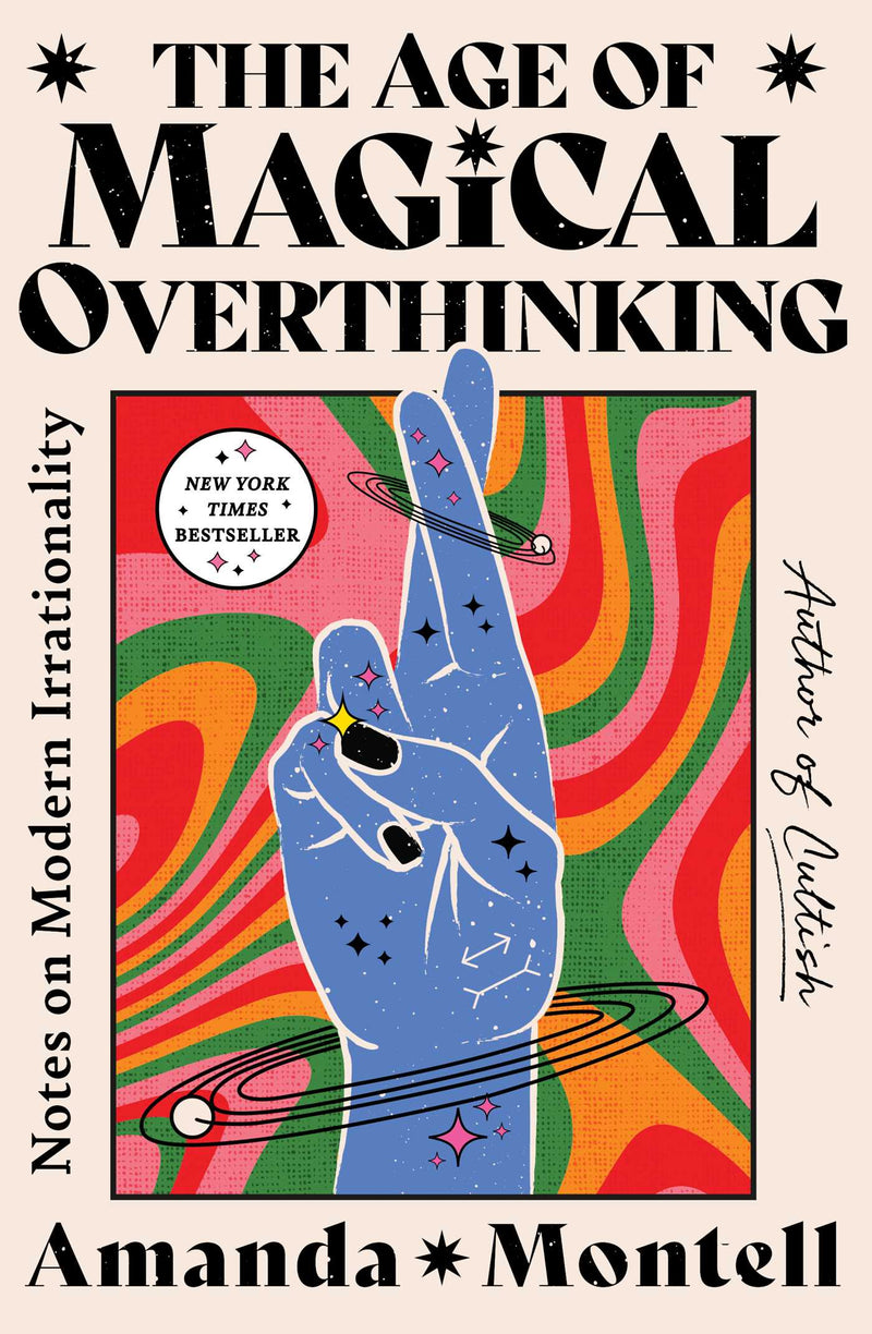 The Age of Magical Overthinking