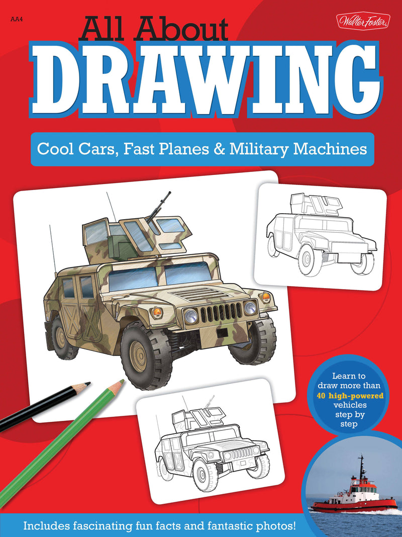 All About Drawing Cool Cars, Fast Planes & Military Machines