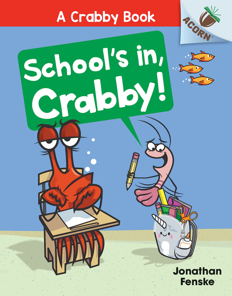 School's In, Crabby!: An Acorn Book (A Crabby Book #5)