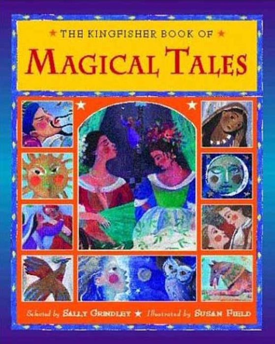 The Kingfisher Book of Magical Tales