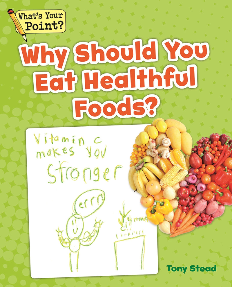Why Should You Eat Healthful Foods?