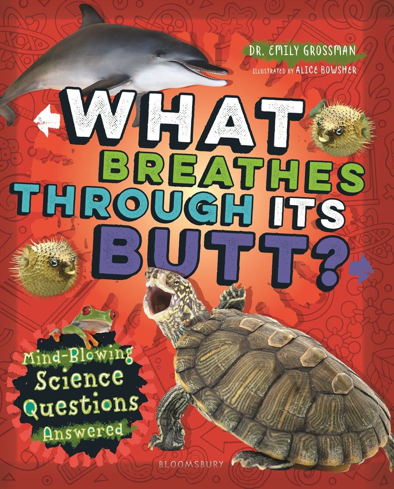 What Breathes Through Its Butt?