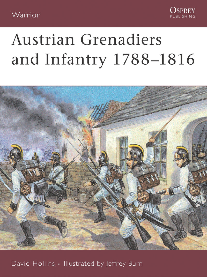 Austrian Grenadiers and Infantry 1788â€“1816