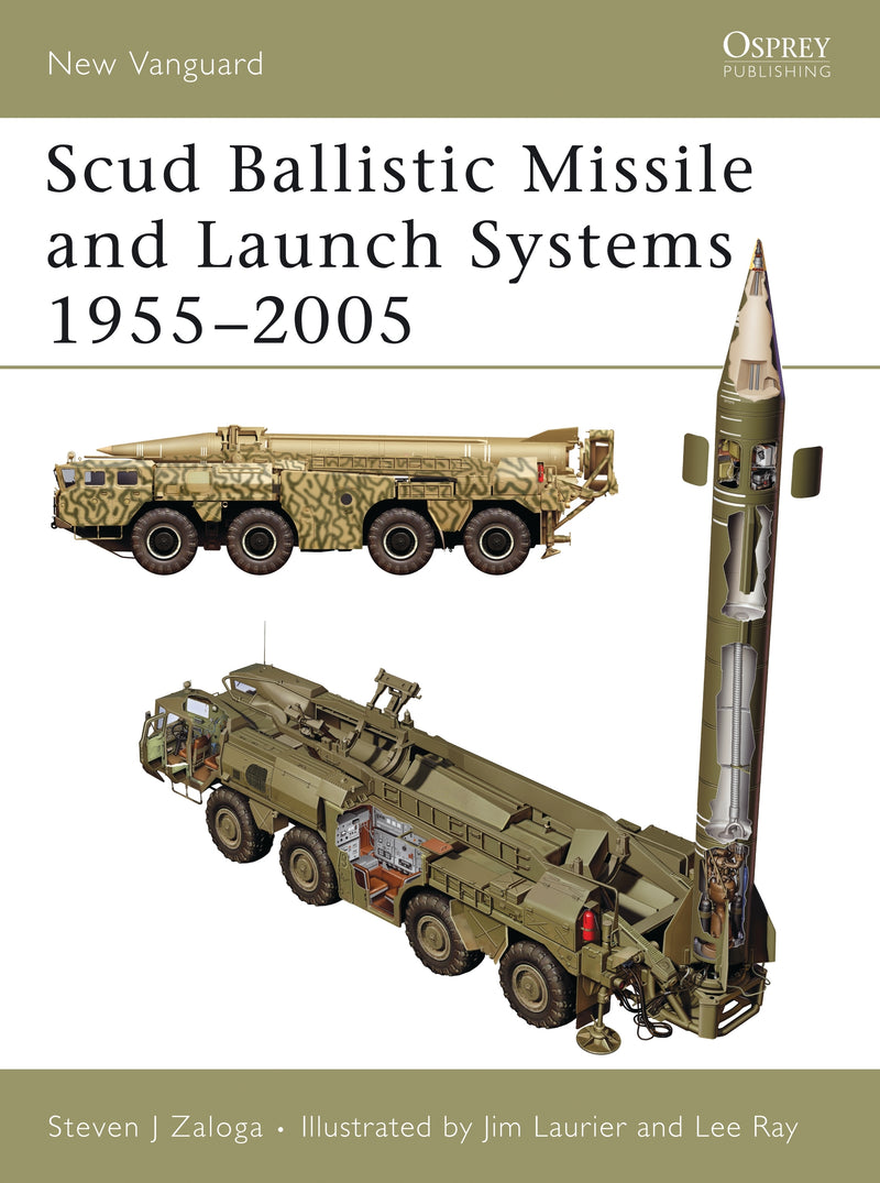 Scud Ballistic Missile and Launch Systems 1955â€“2005