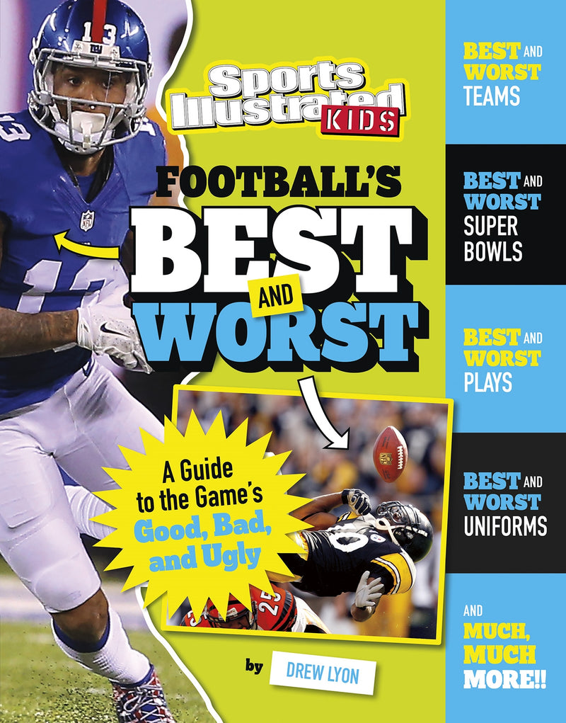 Football's Best and Worst: A Guide to the Game's Good, Bad, and Ugly