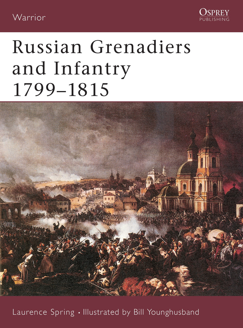 Russian Grenadiers and Infantry 1799â€“1815
