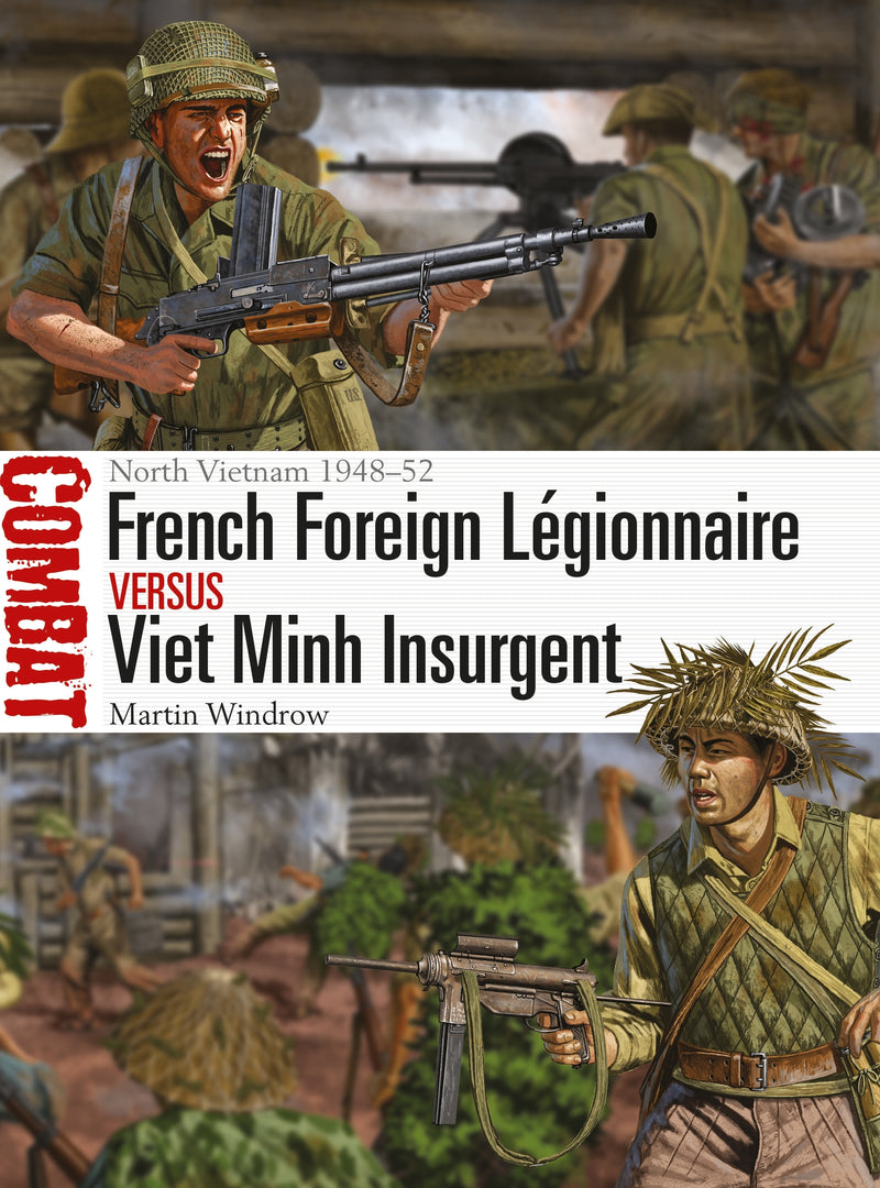 French Foreign LÃ©gionnaire vs Viet Minh Insurgent