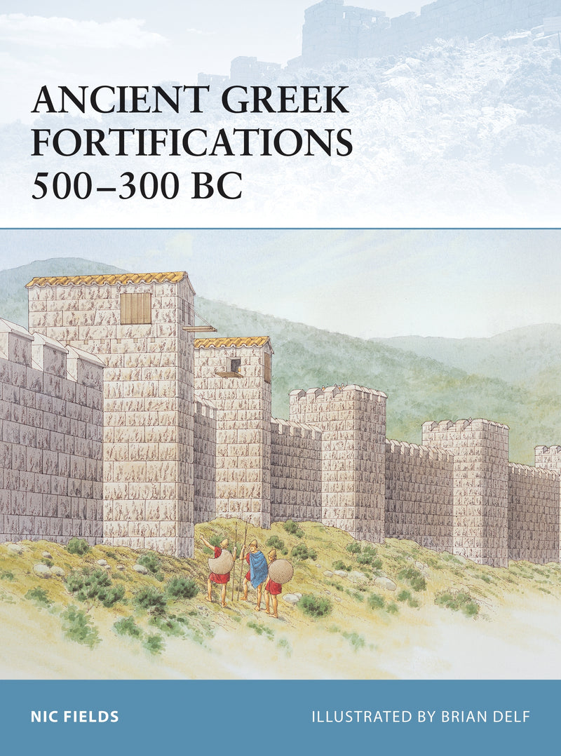 Ancient Greek Fortifications 500â€“300 BC