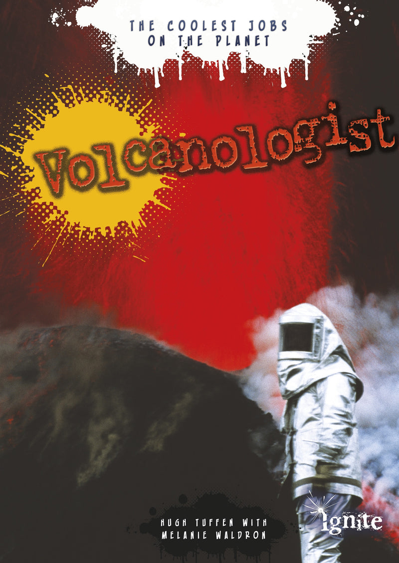 Volcanologist: The Coolest Jobs on the Planet