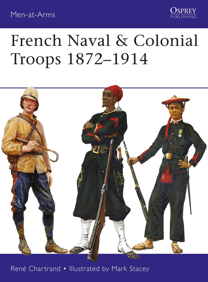 French Naval & Colonial Troops 1872â€“1914