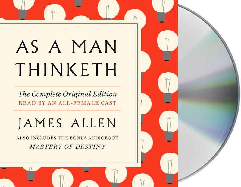 As a Man Thinketh: The Complete Original Edition and Master of Destiny