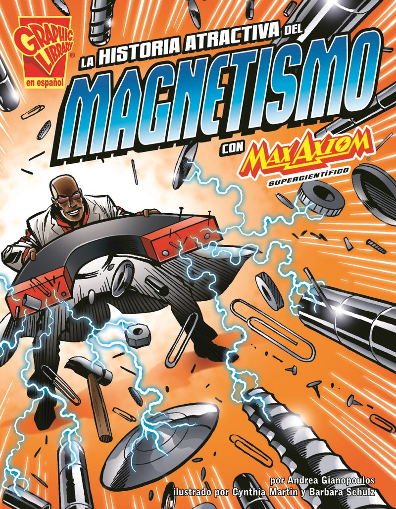 La historia atractiva del magnetismo con Max Axiom, supercientífico