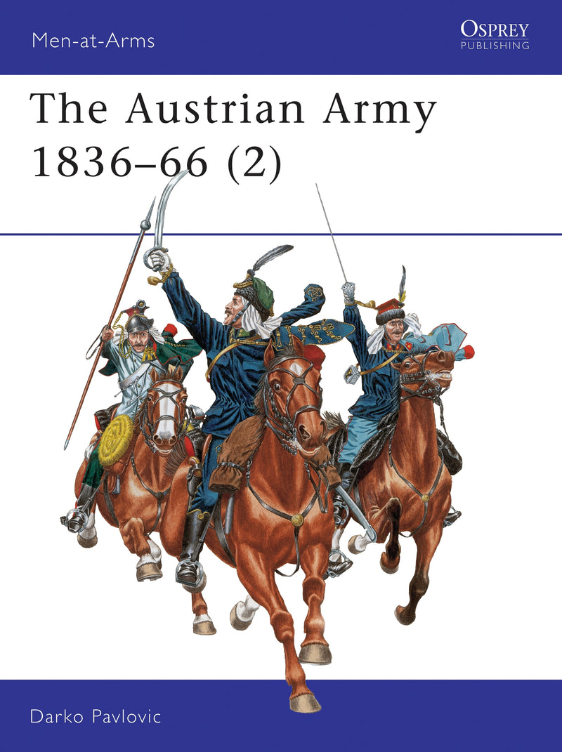 The Austrian Army 1836â€“66 (2)