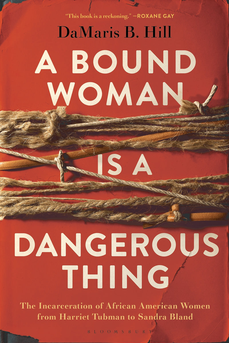A Bound Woman Is a Dangerous Thing