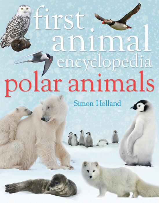 First Animal Encyclopedia Polar Animals