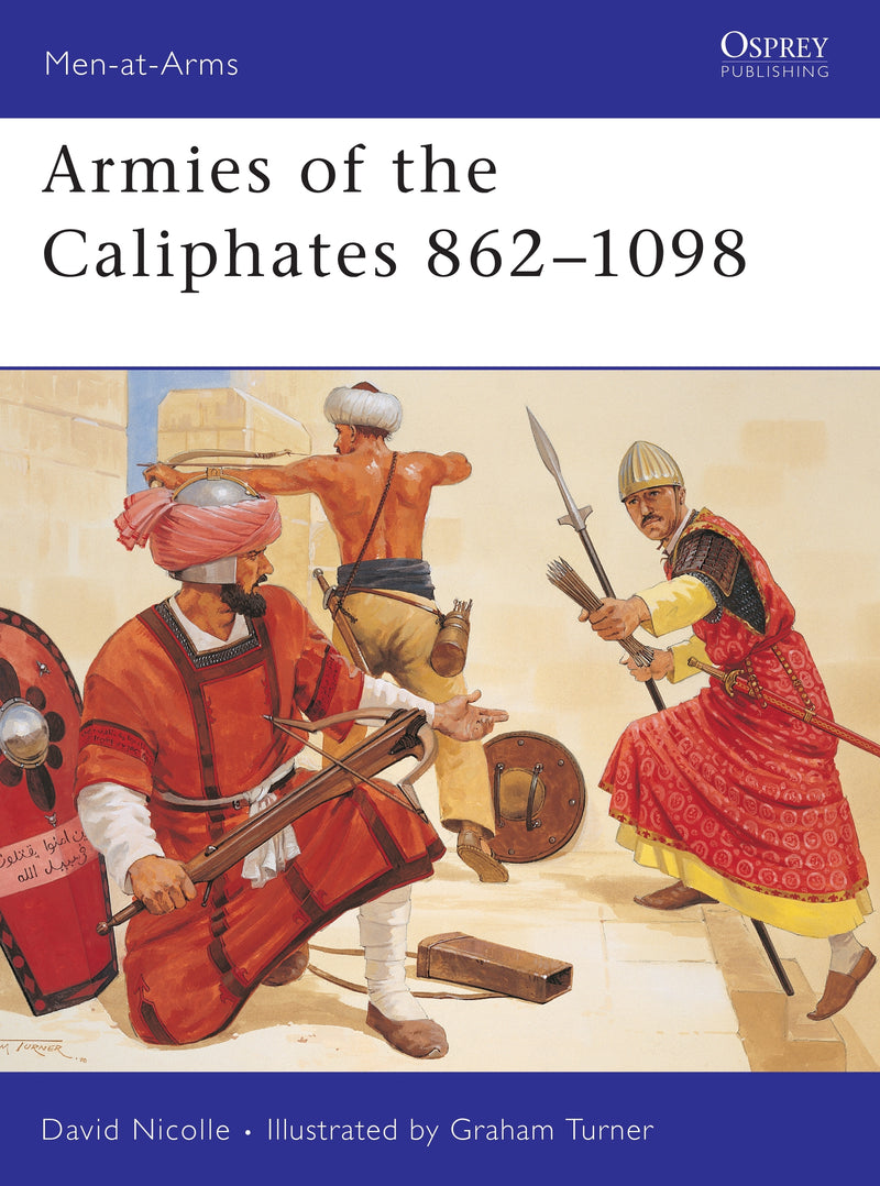 Armies of the Caliphates 862â€“1098