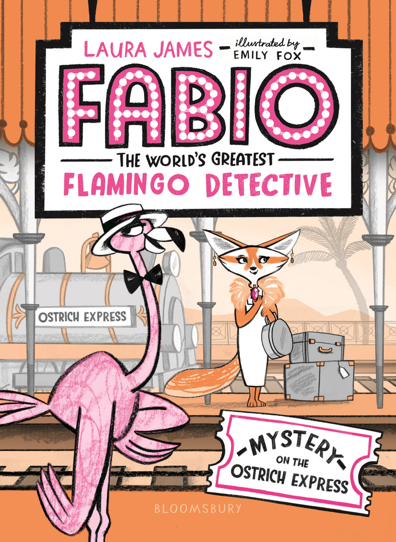 Fabio The World's Greatest Flamingo Detective: Mystery on the Ostrich Express