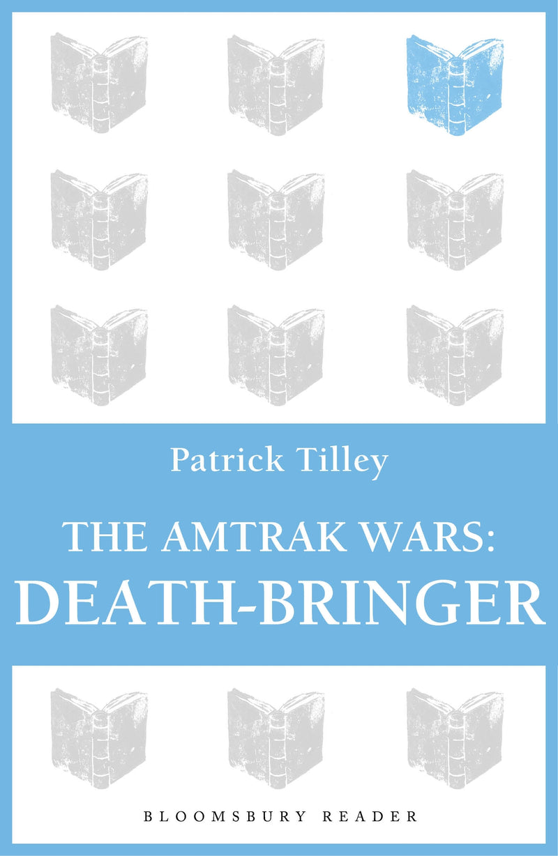 The Amtrak Wars: Death-Bringer