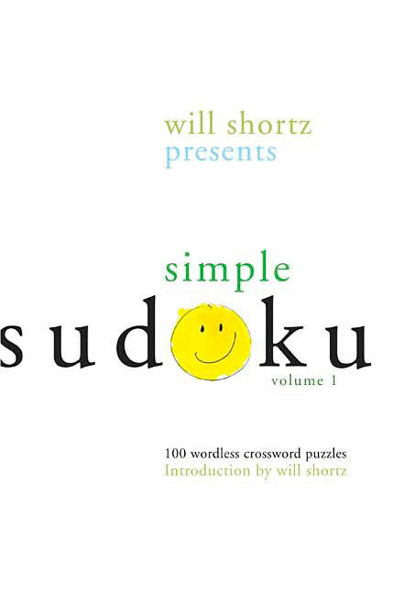 Will Shortz Presents Simple Sudoku Volume 1