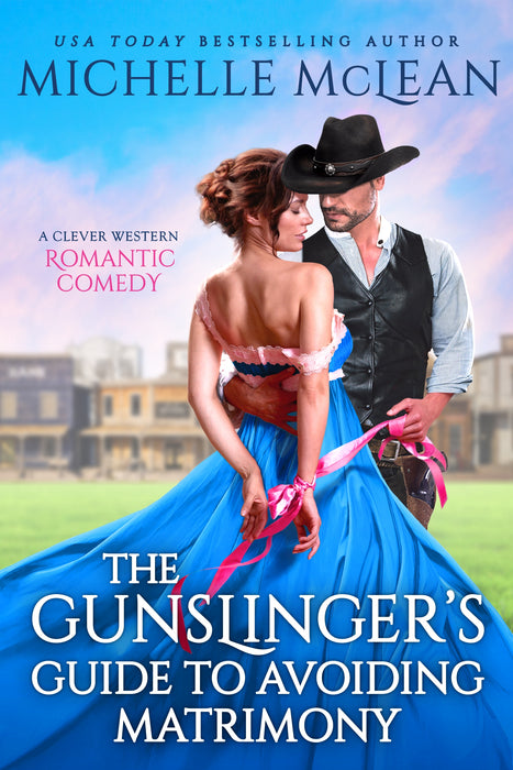 The Gunslingerâ€™s Guide to Avoiding Matrimony