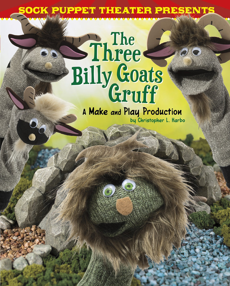 Sock Puppet Theater Presents The Three Billy Goats Gruff: A Make & Play Production