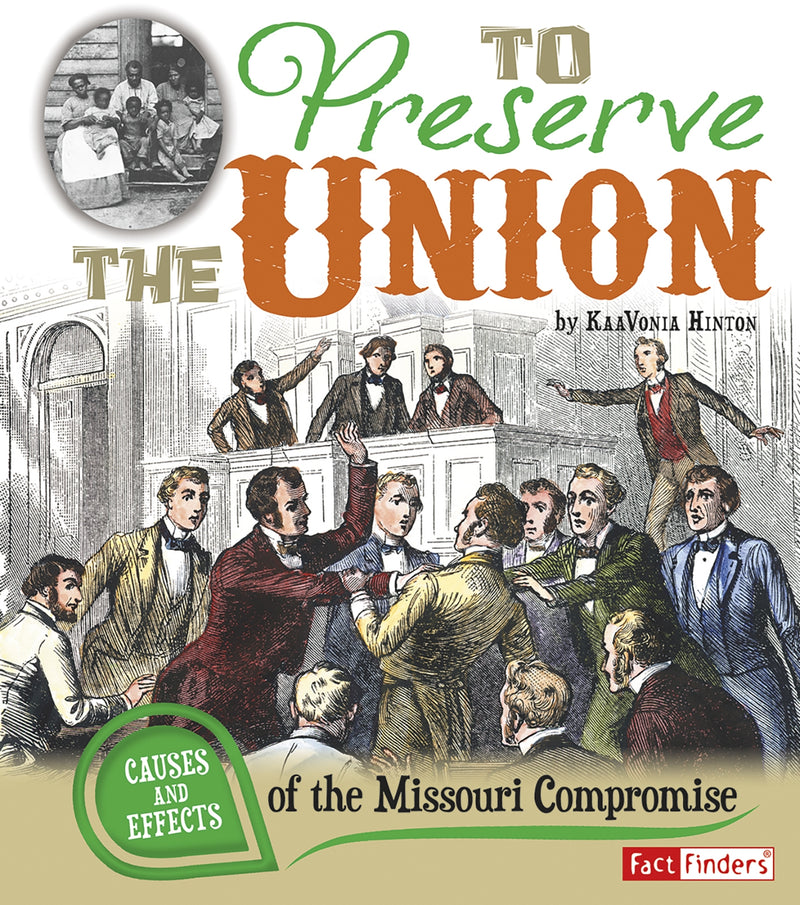To Preserve the Union: Causes and Effects of the Missouri Compromise