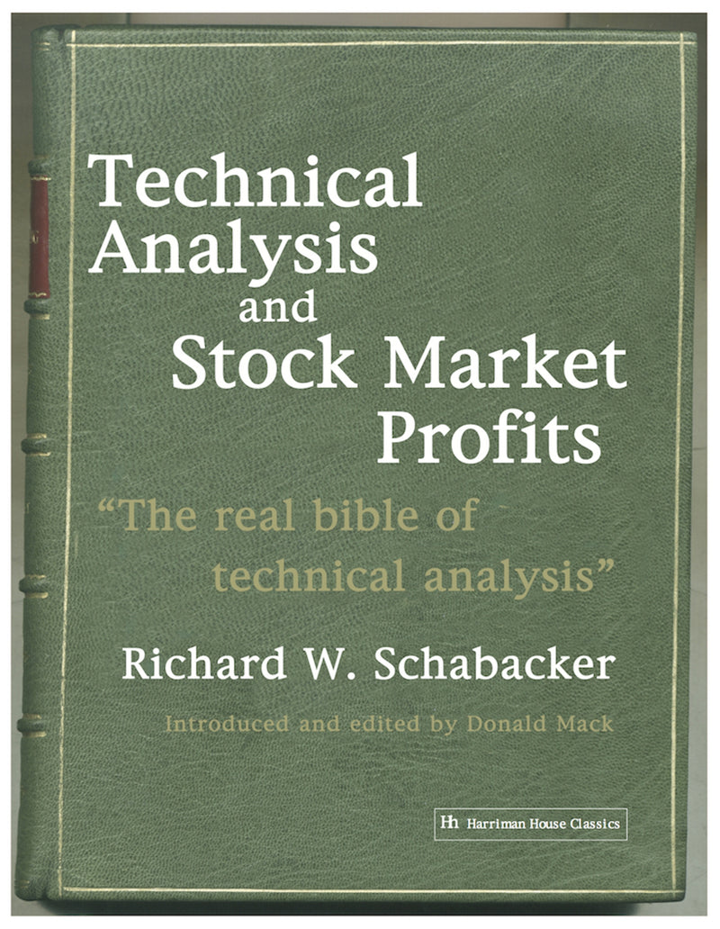 Technical Analysis and Stock Market Profits (Harriman Definitive Edition)