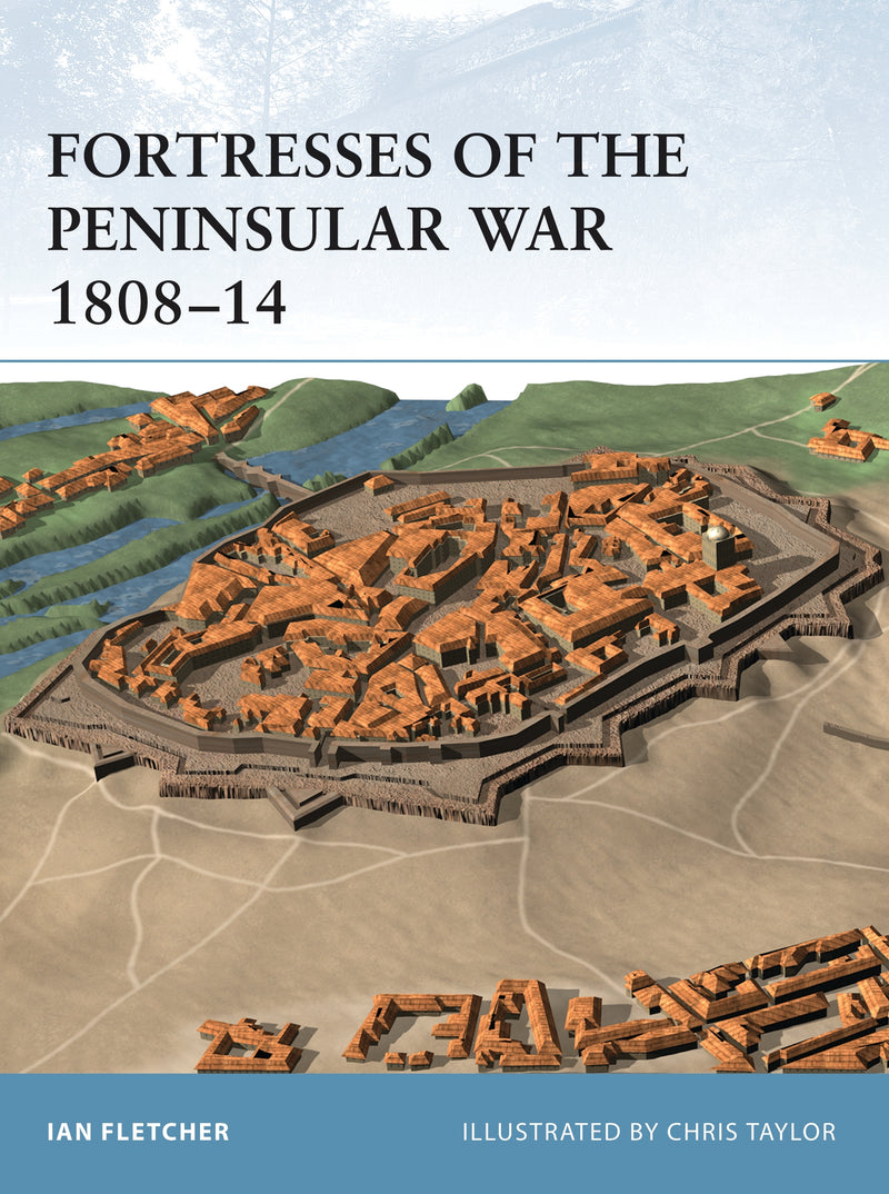 Fortresses of the Peninsular War 1808â€“14