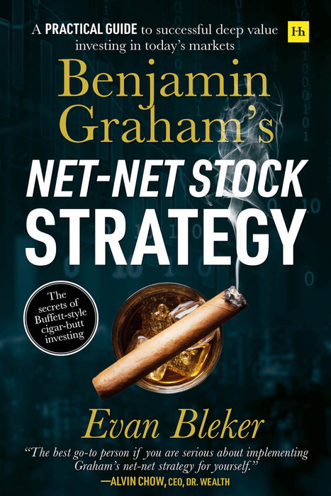 Benjamin Grahamâ€™s Net-Net Stock Strategy