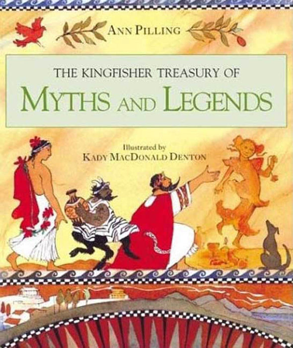 The Kingfisher Treasury of Myths and Legends