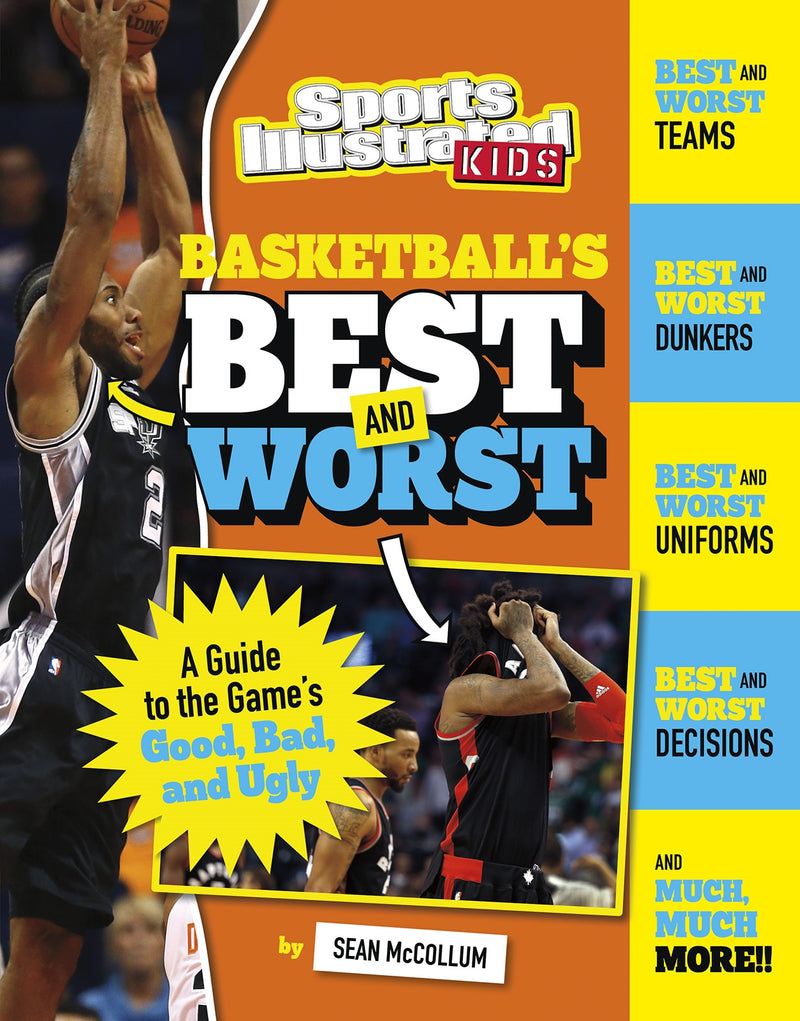 Basketball's Best and Worst: A Guide to the Game's Good, Bad, and Ugly