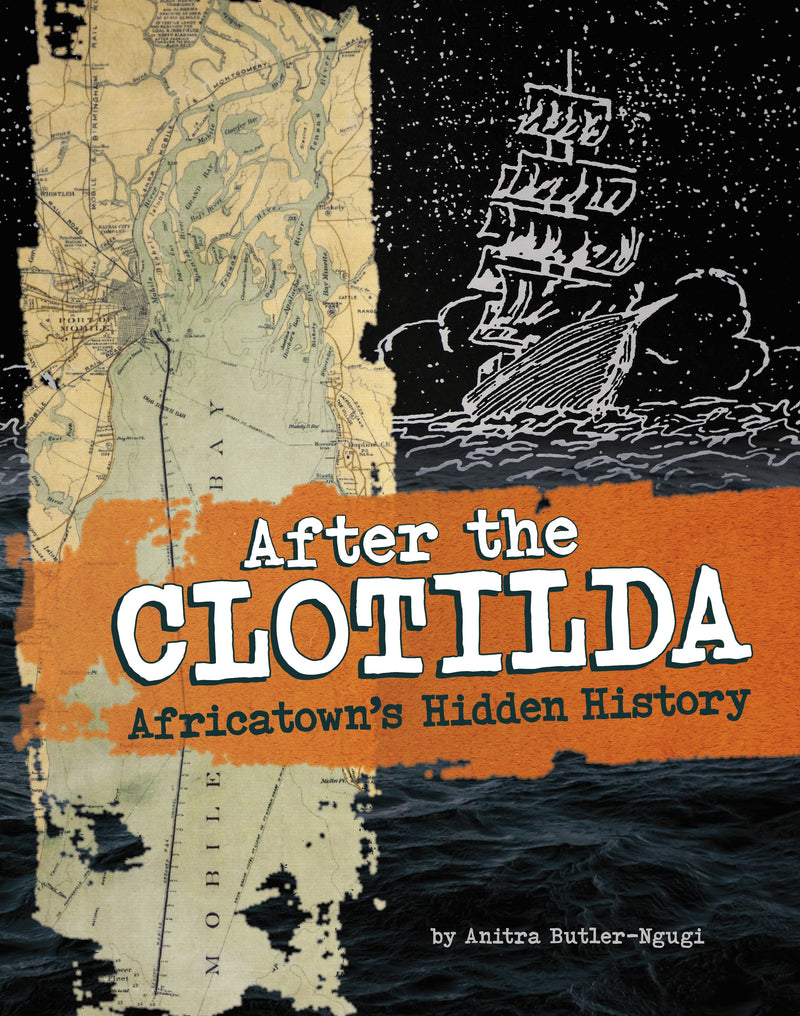 After the Clotilda: Africatown’s Hidden History