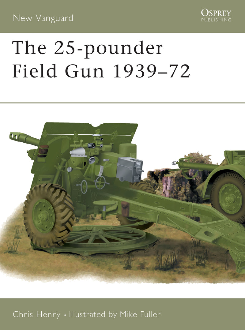 The 25-pounder Field Gun 1939â€“72