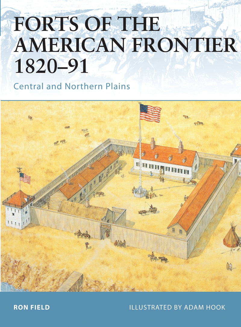 Forts of the American Frontier 1820â€“91