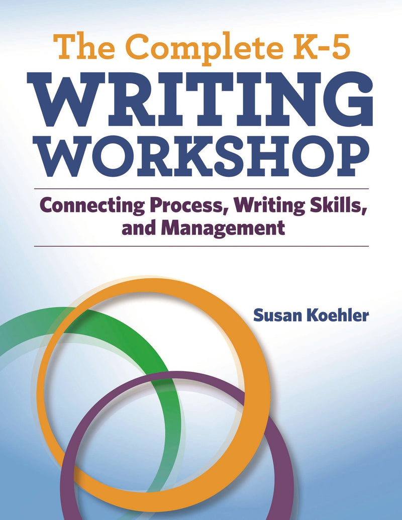 The Complete K-5 Writing Workshop