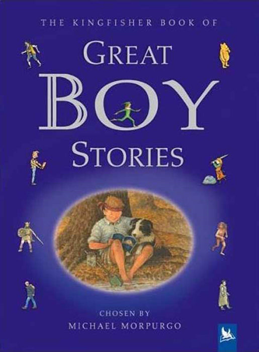 The Kingfisher Book of Great Boy Stories