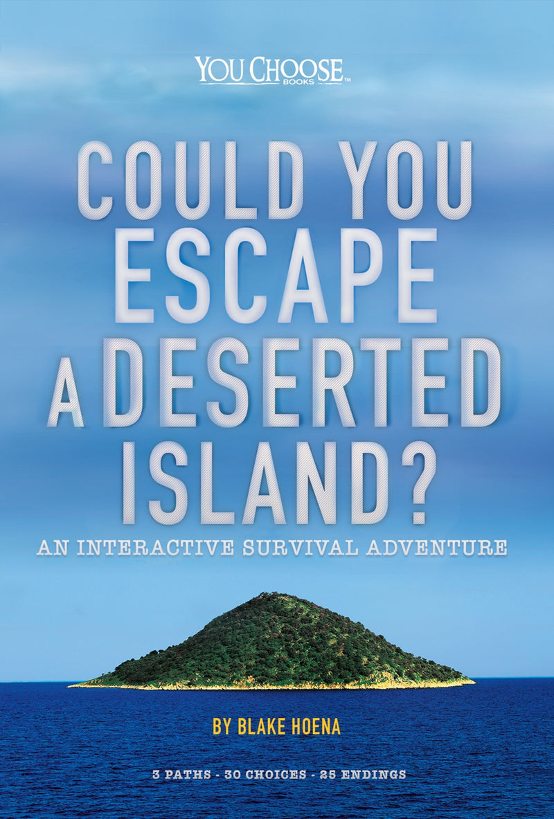 Could You Escape a Deserted Island?: An Interactive Survival Adventure