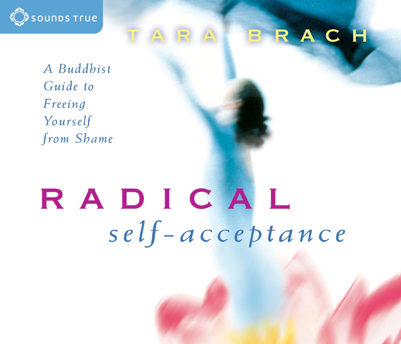 Radical Self-Acceptance