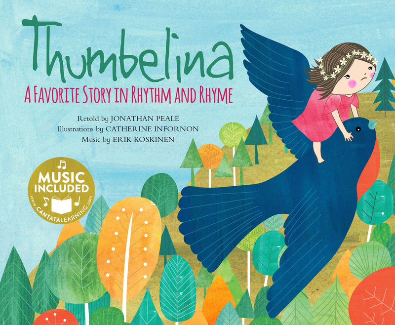 Thumbelina: A Favorite Story in Rhythm and Rhyme