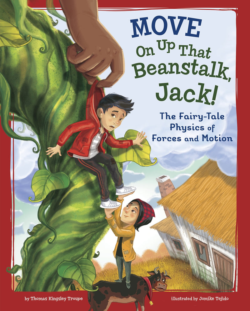 Move On Up That Beanstalk, Jack!: The Fairy-Tale Physics of Forces and Motion
