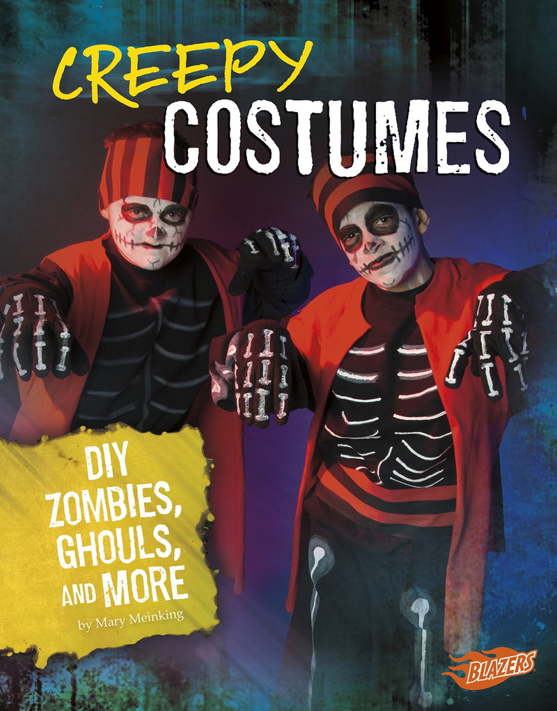 Creepy Costumes: DIY Zombies, Ghouls, and More
